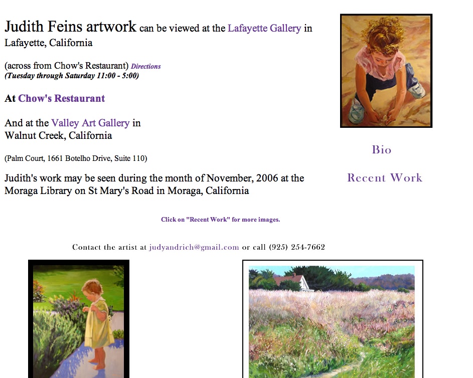 "Inspired by California landscapes and by the architecture and colors of France and Italy....In each painting I hope to capture both a unique moment of time and a sense of what endures..."  Artist Judith Feins, 2007